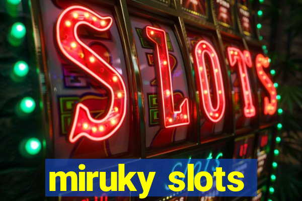 miruky slots